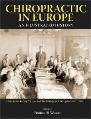This is the cover of Chiropractic in Europe, edited by Francis Wilson.